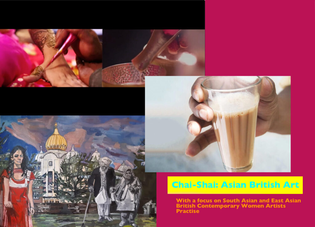 collaged poster image, including a painted artwork with South Asian figures and architecture, a chai latte in a person's hand, and a hand being painted with henna - lettering to bottom right 'Chai-Shai: Asian British Art'